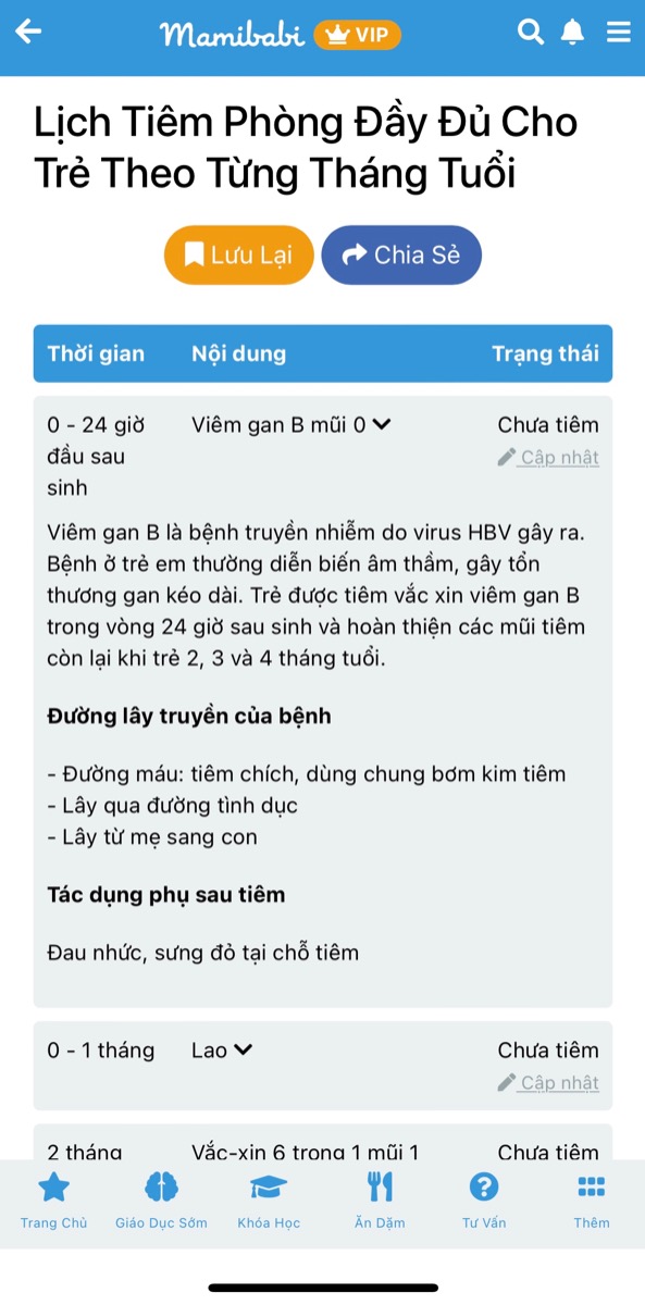 NHỮNG ĐIỀU MẸ CẦN BIẾT VỀ LỊCH TIÊM PHÒNG CỦA CON 

Hiện nay Mamibabi đã có sẵn chức năng theo dõi lịch tiêm phòng, nhờ đó mẹ có thể biết được bé đã tiêm mũi nào và khi nào cần tiêm tiếp. Ngoài ra, chức năng này còn giúp mẹ: 
- Ghi chép lại lịch tiêm, ngày tiêm, triệu chứng của bé
- Tìm hiểu thông tin về các loại bệnh cần tiêm vắc-xin
- Biết được đường lây truyền của các loại bệnh, giúp bé phòng bệnh tốt hơn 

Mẹ có thể sử dụng ngay chức năng theo dõi lịch tiêm tại đây https://mamibabi.com.vn/baby/vaccine 

Đây chỉ là một trong số hàng ngàn nội dung có sẵn tại Mamibabi: 

- Hơn 500 hoạt động giáo dục sớm cho bé từ 0 - 6 tuổi https://mamibabi.com.vn/khoa-hoc#gds 
- 56 khóa học toàn diện và chuyên sâu dành cho mẹ bầu và bé 0 - 6 tuổi: https://mamibabi.com.vn/khoa-hoc
- Hơn 300 món ăn dặm cho bé từ 6 tháng đến 2 tuổi https://mamibabi.com.vn/an-dam
- Thực đơn 280 ngày mang thai cho mẹ bầu https://mamibabi.com.vn/thai-giao-dinh-duong
- Mẹ được tư vấn mọi vấn đề về mang thai – thai giáo – nuôi con https://mamibabi.com.vn/community 
- Lộ trình tăng cân 40 tuần của mẹ https://mamibabi.com.vn/special/pregnancy_weight_gain 
- Bảng cân nặng thai nhi 40 tuần https://mamibabi.com.vn/news/95/can-nang-va-chieu-dai-thai-nhi-theo-chuan-who-2022 
- Hơn 3000 hoạt động thai giáo giúp mẹ vui bé khỏe https://mamibabi.com.vn/vip/info?mode=1
- Hơn 1000 bản nhạc thai giáo và karaoke thai giáo https://mamibabi.com.vn/nhac-thai-giao 
- Hơn 1000 bài thơ và câu truyện thai giáo tiếng Anh, tiếng Việt, Ehon, audio https://mamibabi.com.vn/newscategory/15/truyen-thai-giao#fetalMenuPopup 
- Những bài viết mới liên tục được tổng hợp và cập nhật https://mamibabi.com.vn/knowledge